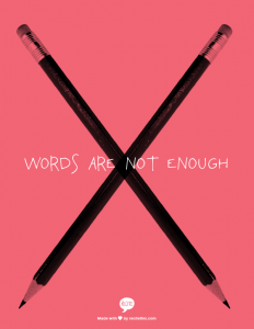 Word are not enough.