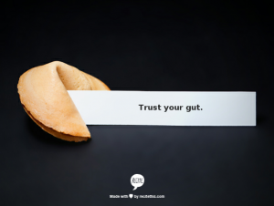 Trust your gut.