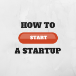 How to Start a Startup