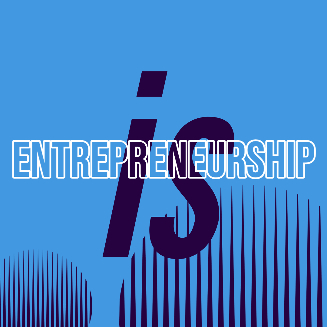 Entrepreneurship is